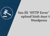 Sửa lỗi “HTTP Error” không upload hình được trong WordPress