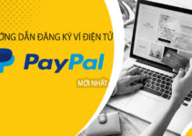 Paypal là gì? hướng dẫn đăng ký paypal chi tiết và nhanh chóng nhất